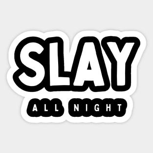 Slay Sticker